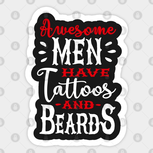 Awesome men have tattoos and beards 2clr Sticker by LaundryFactory